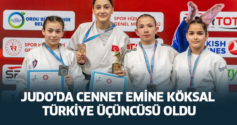 Judo’da Cennet Emine Köksal Türkiye üçüncüsü oldu