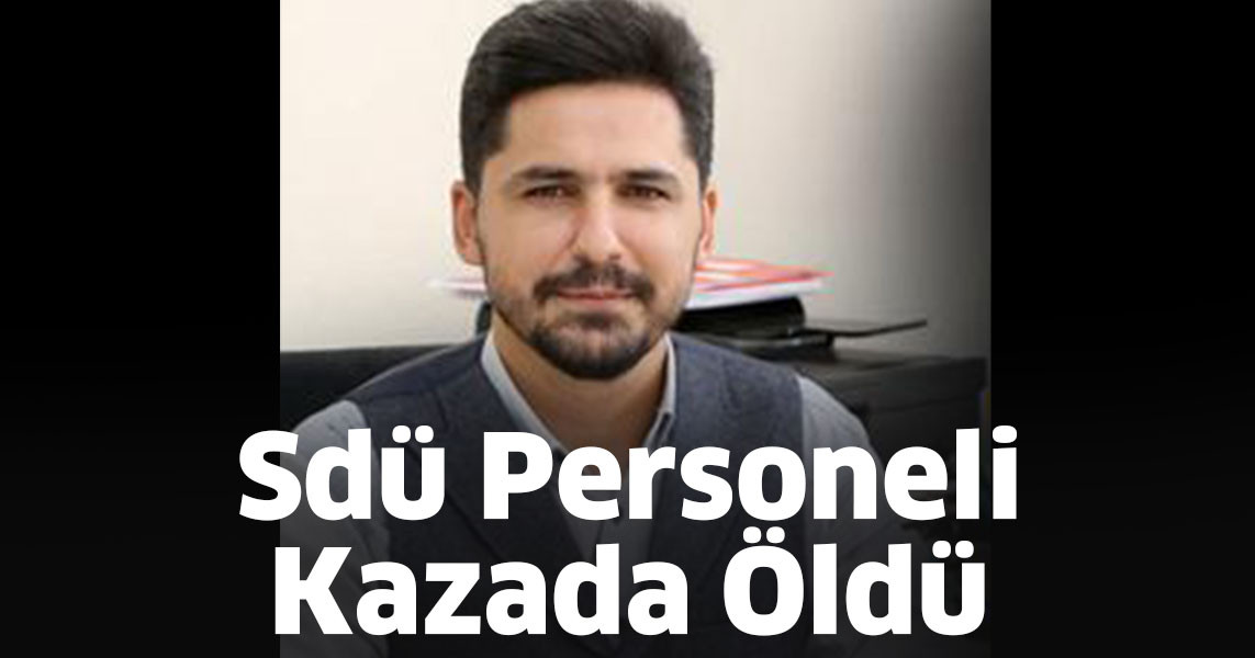 Sdü Personeli Kazada Öldü