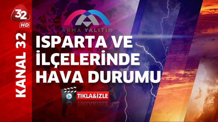 19 03 2025 ISPARTA VE İLÇELERİNDE HAVA DURUMU